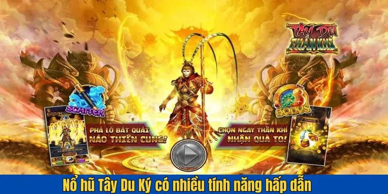 Những tính năng khác khi chơi Nổ hũ Tây Du Ký